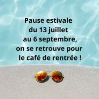 PAUSE ESTIVALE